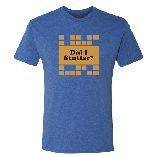 The Office Did I Stutter? Men's Tri-Blend Short Sleeve T-Shirt-3