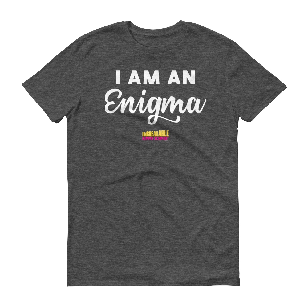 Unbreakable Kimmy Schmidt I am an Enigma Men's Short Sleeve T-Shirt