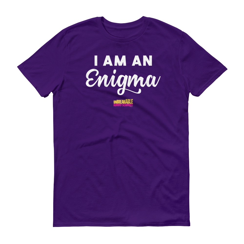Unbreakable Kimmy Schmidt I am an Enigma Men's Short Sleeve T-Shirt