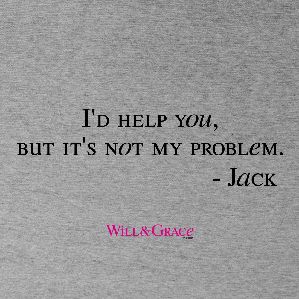 Will & Grace Not My Problem Crew Neck Sweatshirt