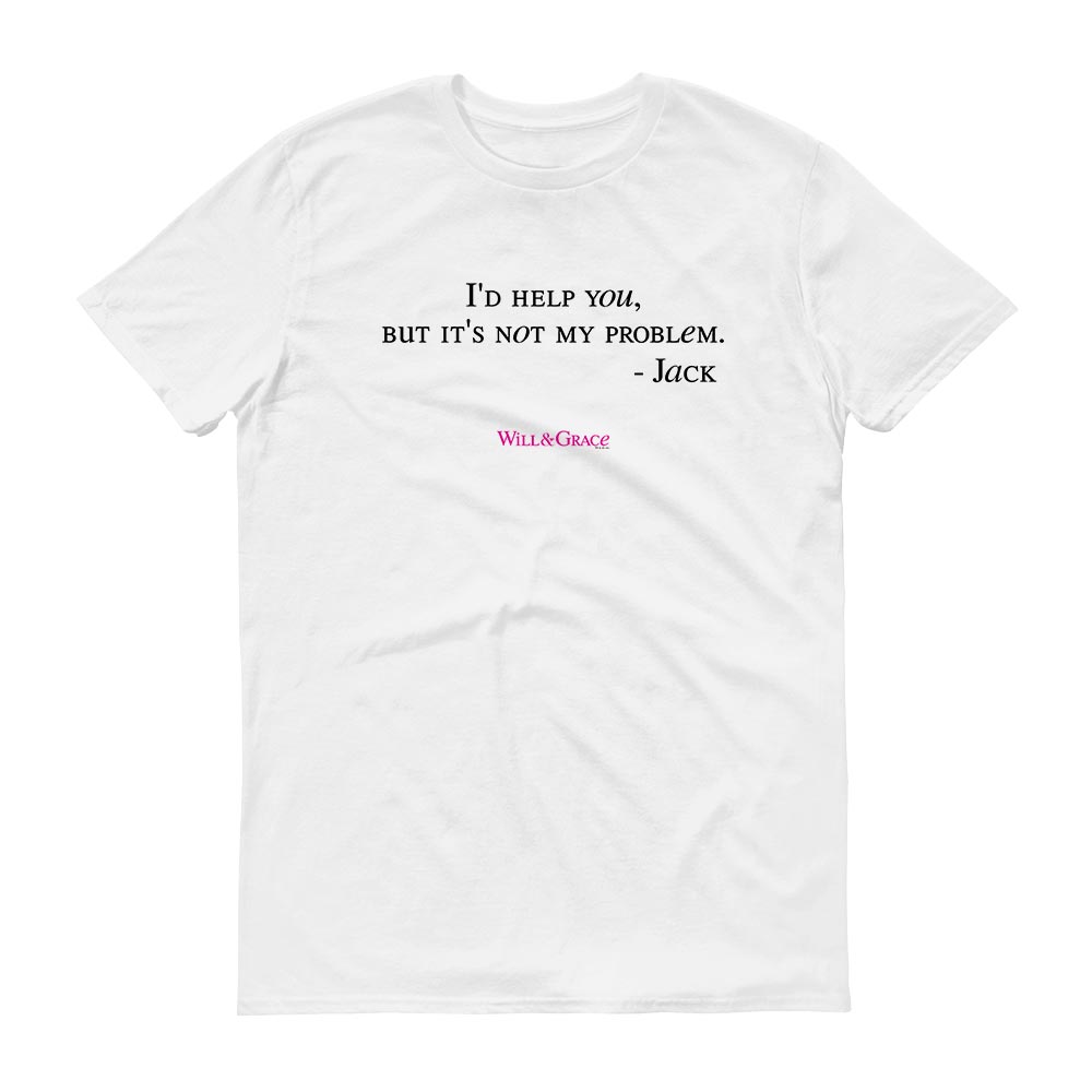 Will & Grace Not My Problem Men's Short Sleeve T-Shirt